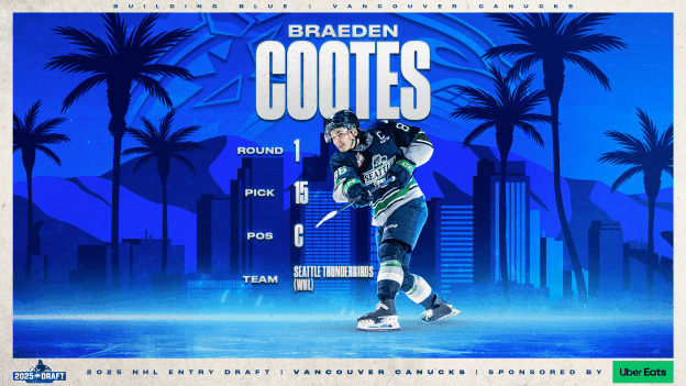 VANCOUVER CANUCKS SELECT BRAEDEN COOTES 15TH OVERALL AT THE 2025 NHL ENTRY DRAFT