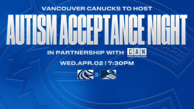 CANUCKS TO HOST 6TH ANNUAL AUTISM ACCEPTANCE NIGHT